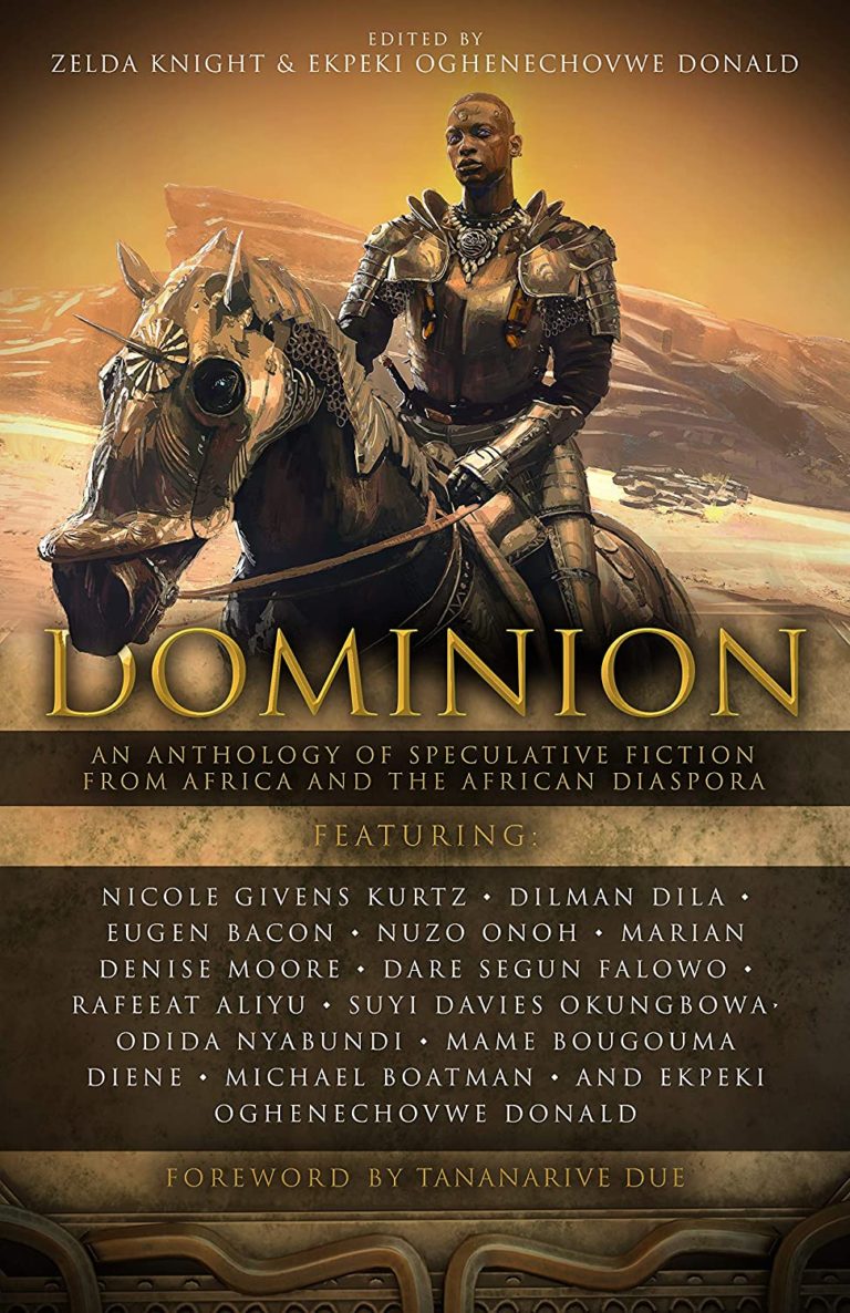 Review of Dominion: An Anthology of Speculative Fiction From Africa and the African Diaspora – Anifowoshe Ibrahim